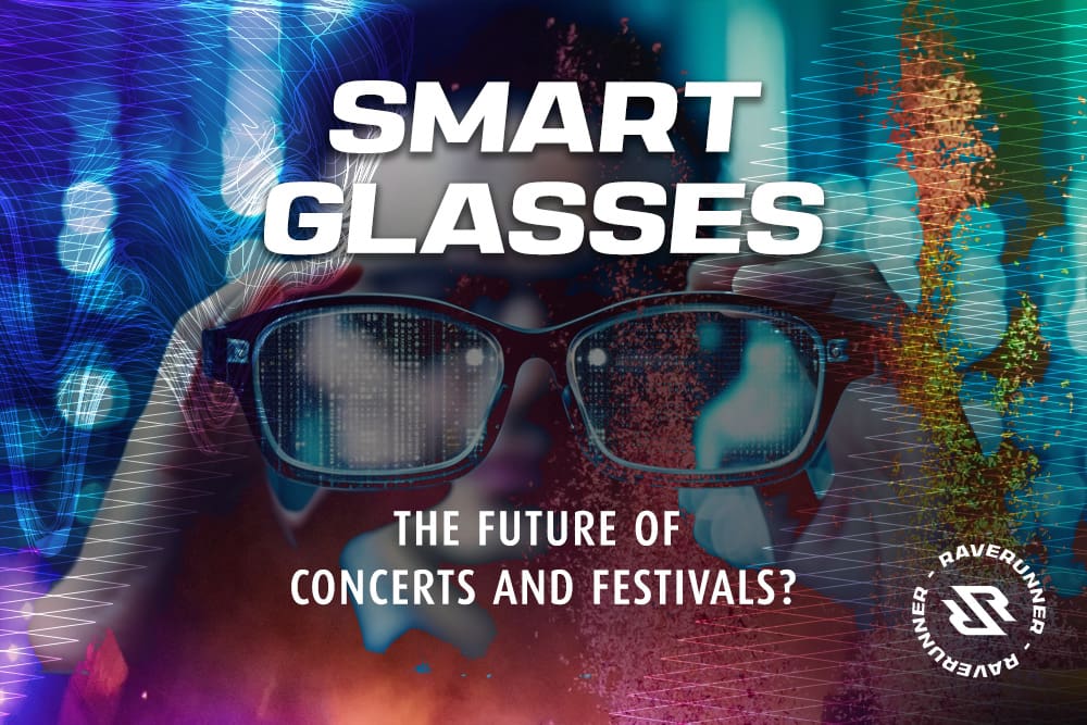Smart glasses - the future of festivals